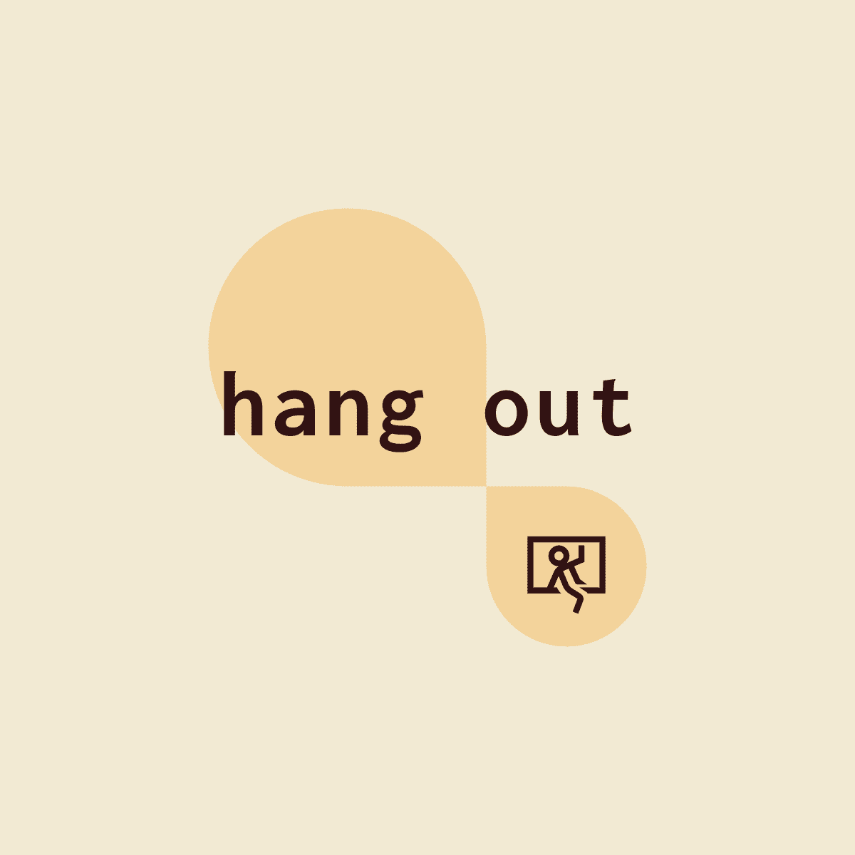 hang out
